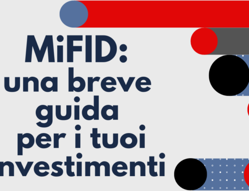 MiFID: una breve guida per i tuoi investimenti